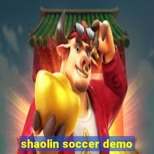 shaolin soccer demo